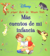 Mas Cuentos de Mi Infancia: Mi Primer Libro de Winnie Pooh - Silver Dolphin En Espanol (Compiled by)