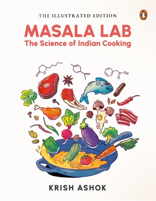 Masala Lab: The Science Of Indian Cooking - Krish, Ashok