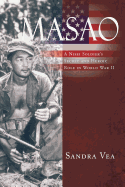 Masao: A Nisei Soldier's Secret and Heroic Role in World War II