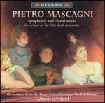 Mascagni: Symphonic and Choral Works