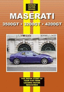 Maserati 3500GT * 3200GT * 4200GT: The Inside Story of Your Car From Leading Motor Magazines