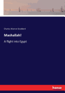Mashallah!: A flight into Egypt