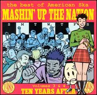 Mashin' Up the Nation: The Best of American Ska, Vols. 3 & 4 - Various Artists