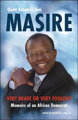 Masire: Memoirs of an African Democrat - Masire, Quett Ketumile Joni, and Lewis Jr, Stephen R (Editor)