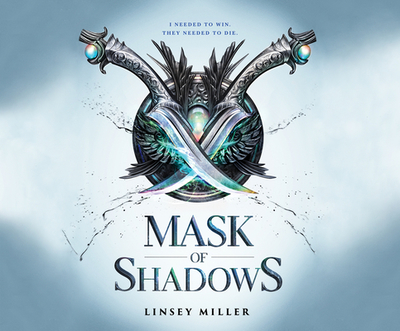 Mask of Shadows - Miller, Linsey, and Edwards (Narrator)