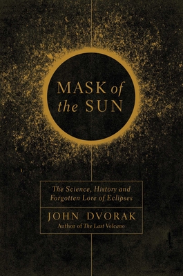 Mask of the Sun - Dvorak, John