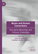 Masks and Human Connections: Disruptive Meanings and Cultural Challenges