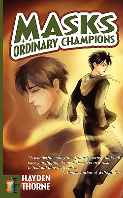Masks: Ordinary Champions - Thorne, Hayden