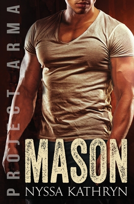 Mason: A steamy contemporary military romance - Kathryn, Nyssa