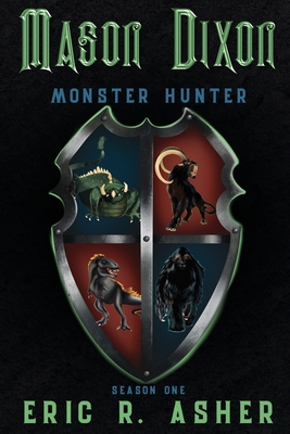 Mason Dixon, Monster Hunter Season One - Asher, Eric R