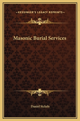 Masonic Burial Services - Sickels, Daniel