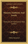 Masonic Emblems and Jewels: Treasures at Freemasons' Hall, London