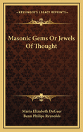 Masonic Gems or Jewels of Thought