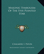 Masonic Symbolism Of The Five-Pointed Star