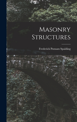 Masonry Structures - Spalding, Frederick Putnam