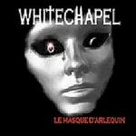 Masque d'Arlequin - Whitechapel