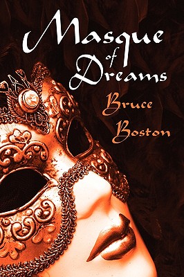 Masque of Dreams - Boston, Bruce