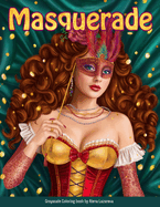 Masquerade Coloring Book. Grayscale By Alena Lazareva: Relax coloring Book for Adults (Victorian Beauty coloring book)