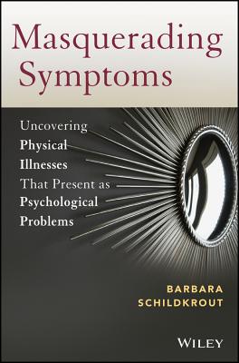 Masquerading Symptoms - Schildkrout, Barbara