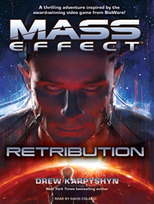 Mass Effect: Retribution - Karpyshyn, Drew, and Colacci, David (Narrator)