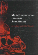 Mass Extinctions and Their Aftermath