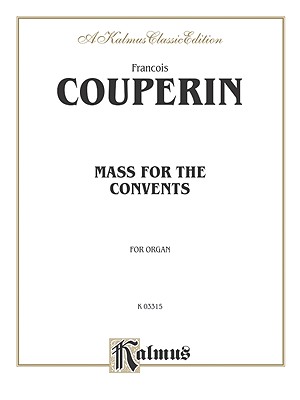 Mass for the Convents: Sheet - Couperin, Franois (Composer)