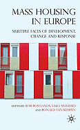 Mass Housing in Europe: Multiple Faces of Development, Change and Response