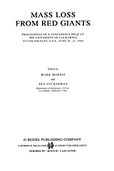 Mass Loss from Red Giants: Proceedings of a Conference Held at the University of California at Los Angeles, U.S.A., June 20-21, 1984