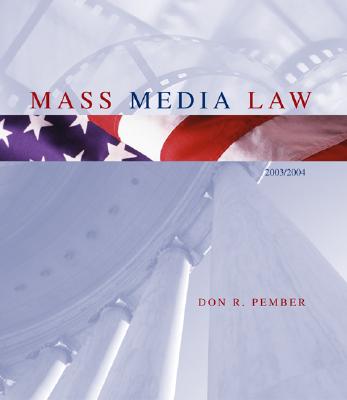 Mass Media Law, 2003 Edition, with Free Student CD-ROM - Pember, Don R