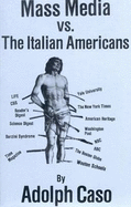 Mass Media vs. the Italian-Americans...