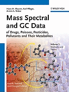 Mass Spectral and GC Data of Drugs, Poisons, Pesticides, Pollutants and Their Metabolites