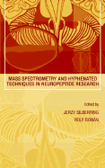 Mass Spectrometry and Hyphenated Techniques in Neuropeptide Research