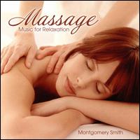 Massage: Music for Relaxation - Montgomery Smith