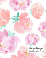 Massage Therapist Appointment Book: Professional Client Tracking For Business & Organization ( Treatment Plans, Therapy Interventions, Undated Daily Record Log )