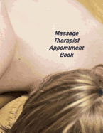 Massage Therapist Appointment Book: Undated Hourly Appointment Book