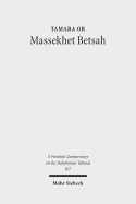 Massekhet Betsah: Text, Translation, and Commentary