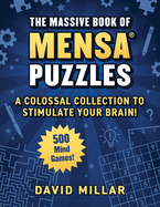 Massive Book of Mensa(r) Puzzles: 400 Mind Games!--A Colossal Collection to Stimulate Your Brain!