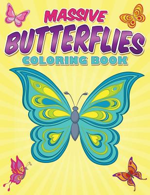 Massive Butterflies Coloring Book: With Over 70 Coloring Pages Of Beautiful Butterflies - Packer, Bowe