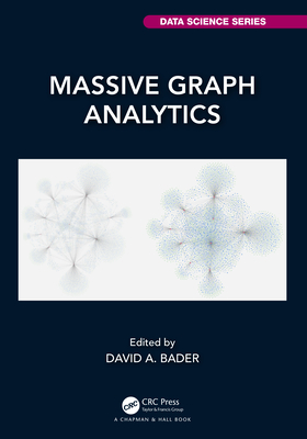 Massive Graph Analytics - Bader, David A (Editor)