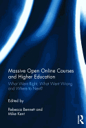 Massive Open Online Courses and Higher Education: What Went Right, What Went Wrong and Where to Next?