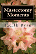 Mastectomy Moments: Of Asymmetrical Me