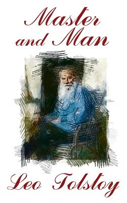 Master and Man - Tolstoy, Leo