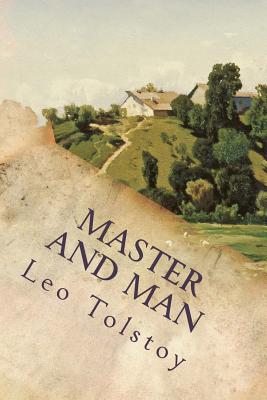 Master and Man - Tolstoy, Leo Nikolayevich, Count