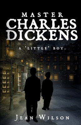 Master Charles Dickens.: "A Little Boy." - Wilson, Jean