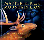 Master Elk and the Mountain Lion - London, Jonathan