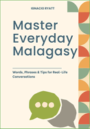 Master Everyday Malagasy: Words, Phrases & Tips for Real-Life Conversations