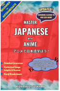 Master Japanese with Anime for Beginner to Intermediate: Learn Japanese in a fun and easy way through over 100 iconic and popular anime phrases