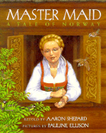Master Maid: A Tale of Norway