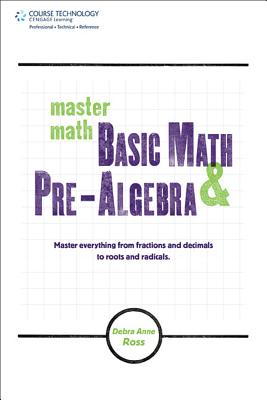 Master Math: Basic Math and Pre-Algebra - Ross, Debra Anne