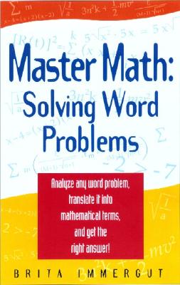 Master Math: Solving Word Problems - Immergut, Brita